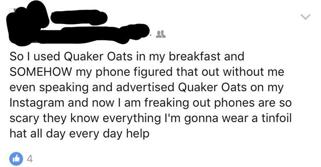 diagram - So I used Quaker Oats in my breakfast and Somehow my phone figured that out without me even speaking and advertised Quaker Oats on my Instagram and now I am freaking out phones are so scary they know everything I'm gonna wear a tinfoil hat all d