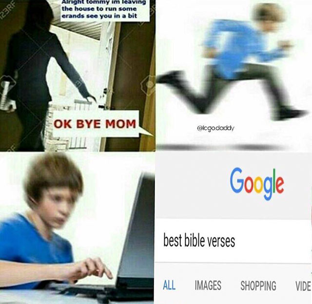 ok bye mom meme template - 123RF Alright tommy im leaving the house to run some erands see you in a bit Ok Bye Mom Google best bible verses All Images Shopping Vide