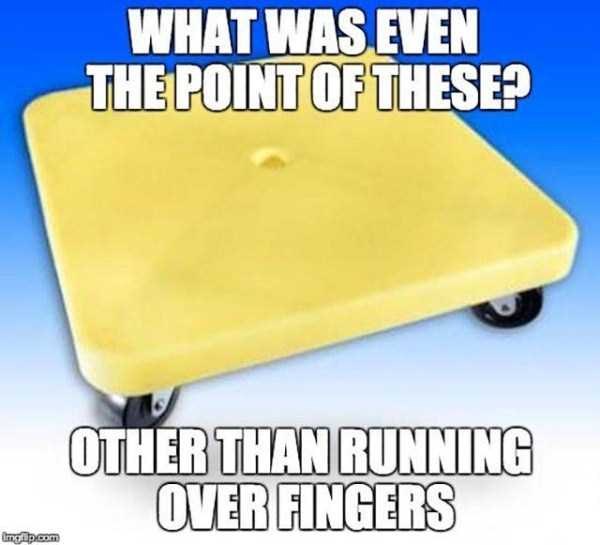 Meme about floor roller and how it was basically only good at rolling over your fingers