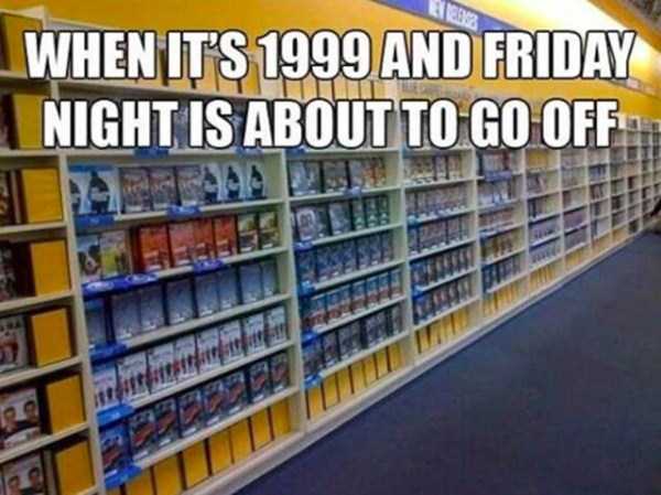 Meme making fun of how people would rent movies on Friday nights back in the 1990's
