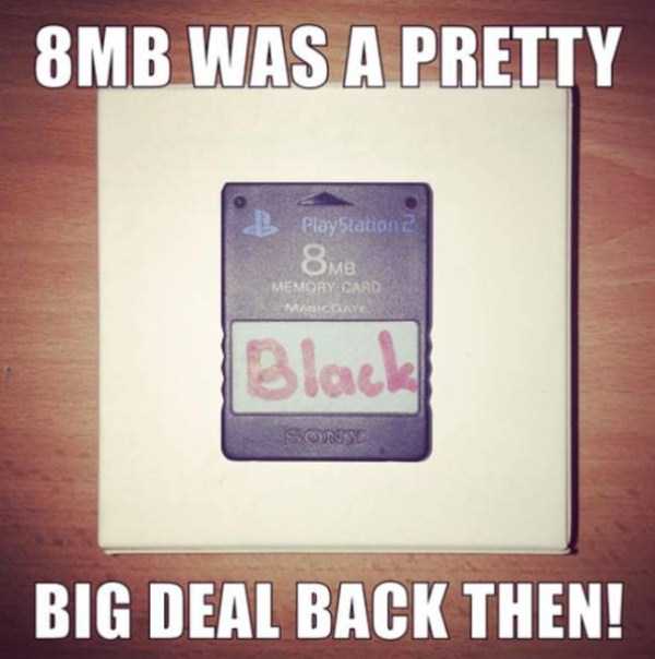 Meme of how 8mb was a premium amount of memory back in the 90's