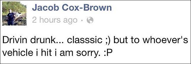 design - Jacob CoxBrown 2 hours ago Drivin drunk... classsic ; but to whoever's vehicle i hit i am sorry. P
