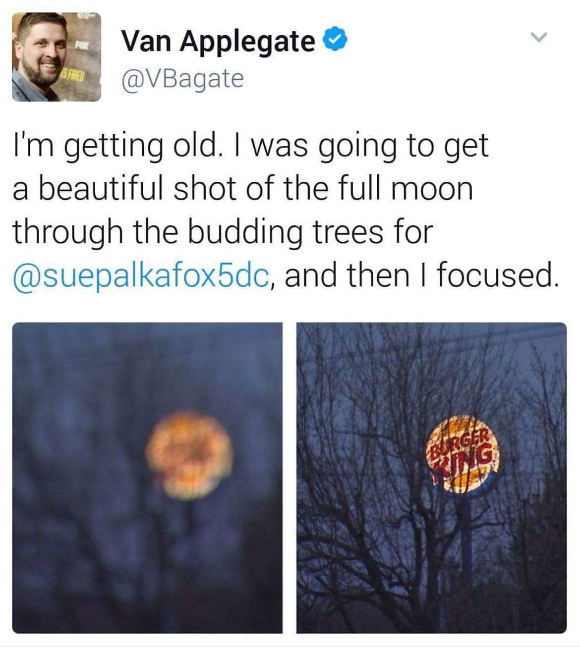 Van Applegate I'm getting old. I was going to get a beautiful shot of the full moon through the budding trees for , and then I focused.