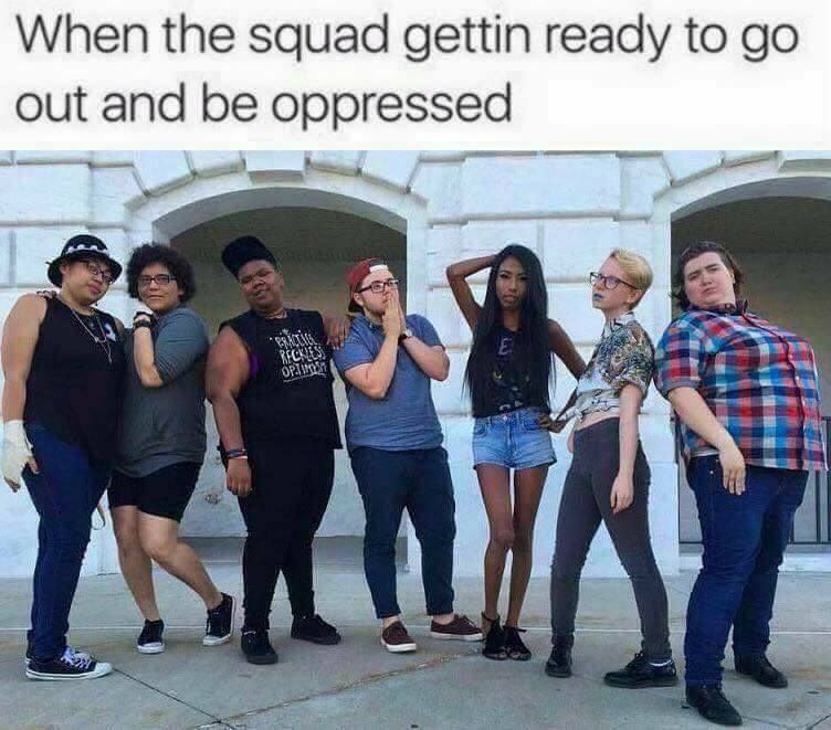 squad is ready to go out - When the squad gettin ready to go out and be oppressed
