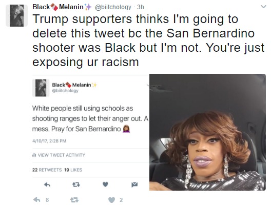 media - Black Melanin 3h Trump supporters thinks I'm going to delete this tweet bc the San Bernardino shooter was Black but I'm not. You're just exposing ur racism BlackMelanin bitchology White people still using schools as shooting ranges to let their an