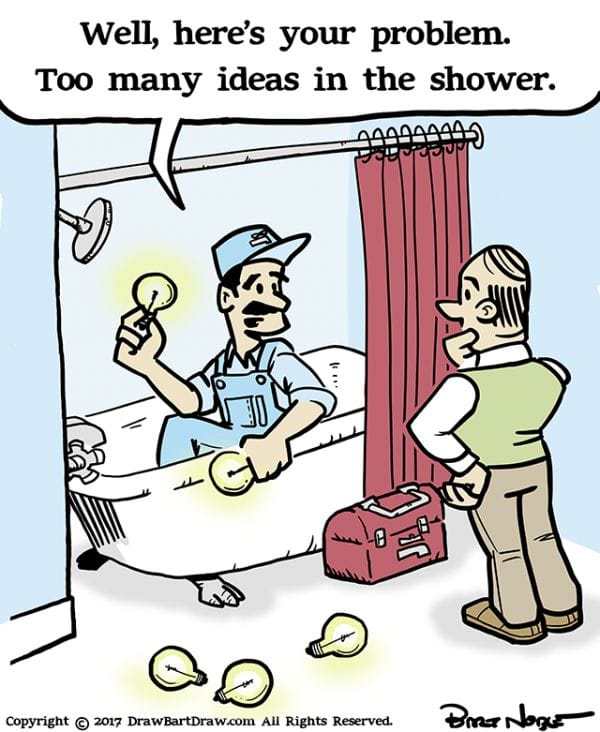 too many ideas meme - Well, here's your problem. Too many ideas in the shower. 1440AAAA Fargeur Copyright 2017 DrawBartDraw.com All Rights Reserved.