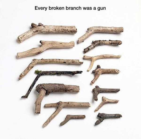 stick gun - Every broken branch was a gun