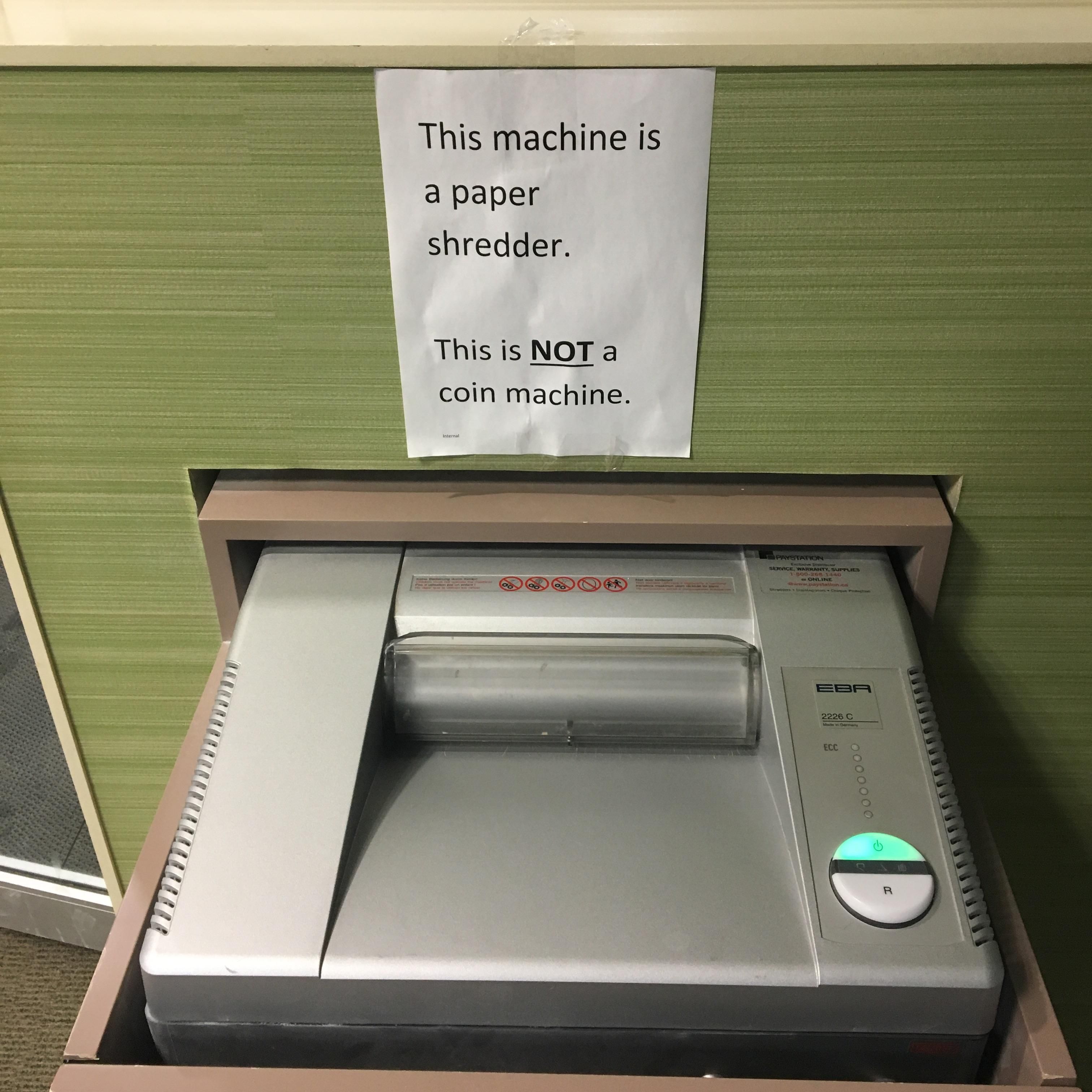 printer - This machine is a paper shredder. This is Not a coin machine.