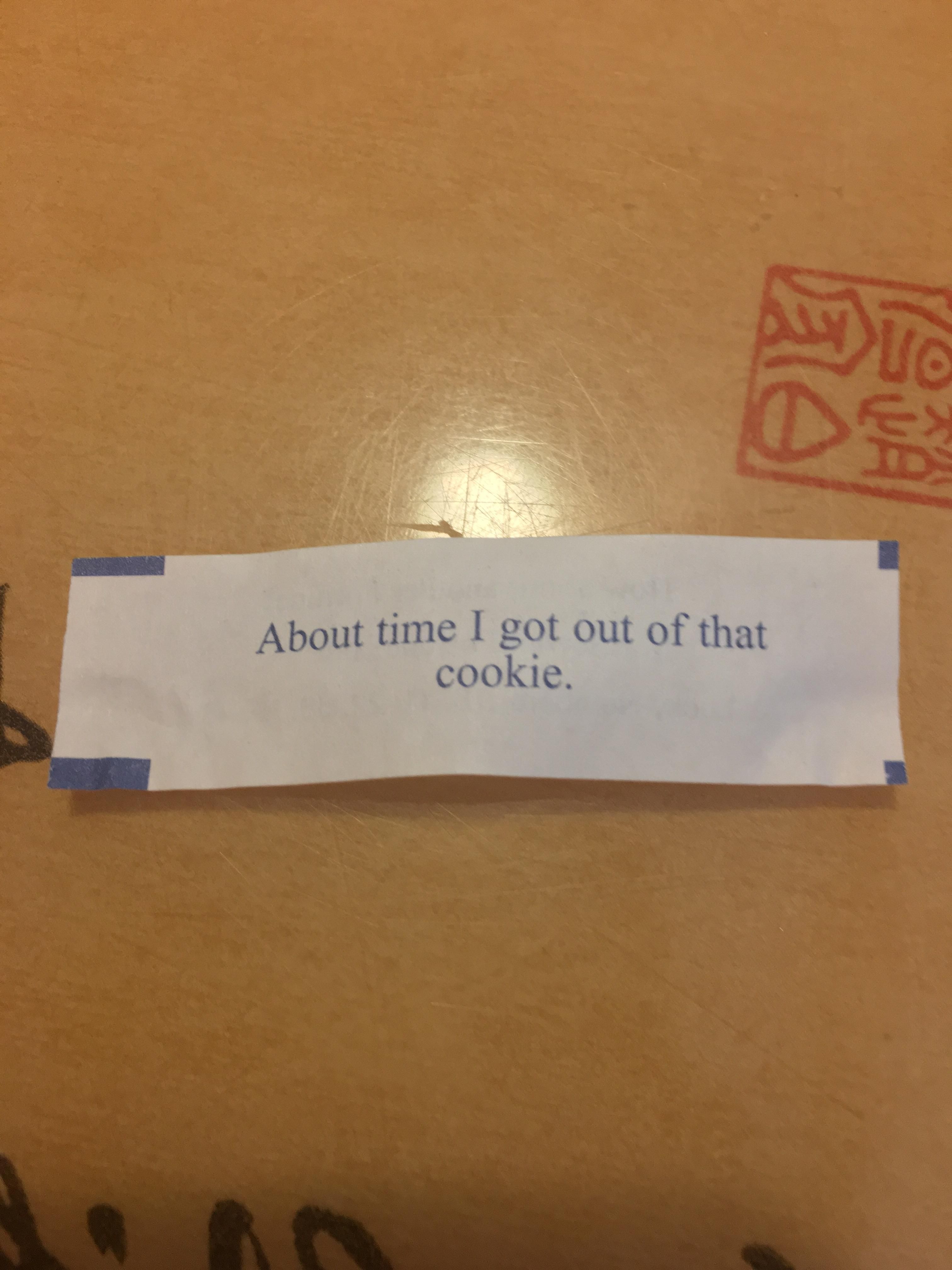 chinese buffet memes - About time I got out of that cookie.