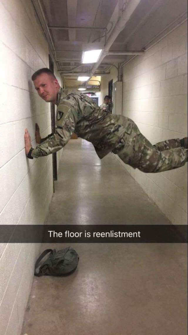 Snapchat meme of soldier in uniform climbing a hallway captioned The Floor Is Reinlistment