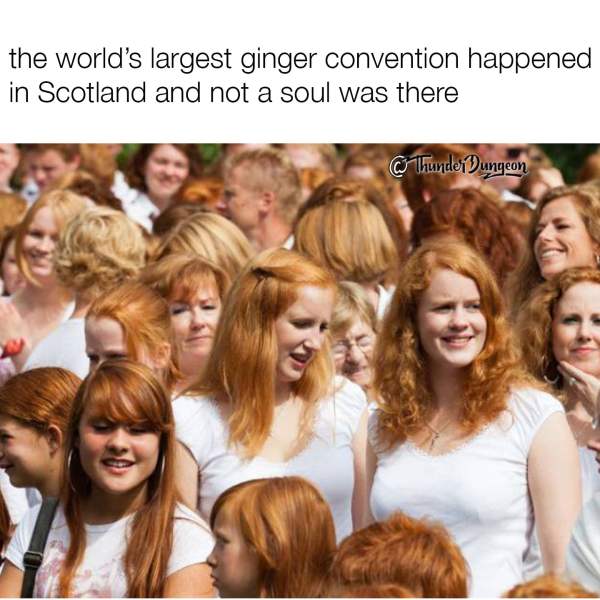 Photo of Scotland's ginger convention and joked that there is not a soul in sight.