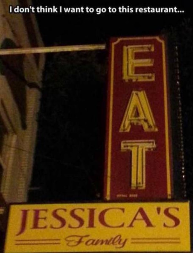 Signs next to each other that imply you will be eating Jessica's family tonight.