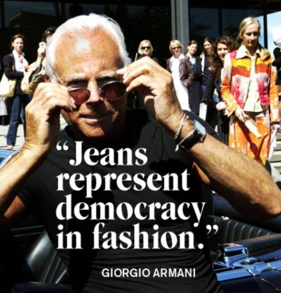 Georgio Armani quote about how jeans represent democracy in fashion.