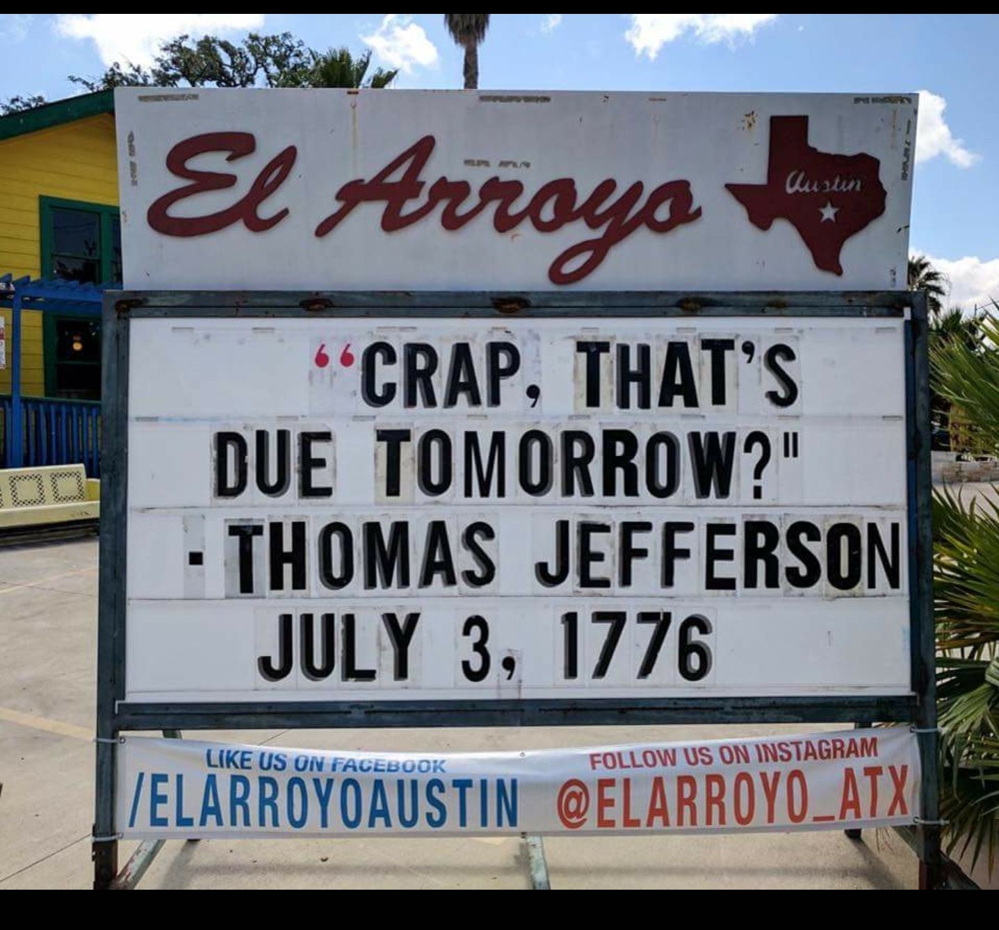 funniest restaurant signs - Austen El Arroyo "Crap, That'S Due Tomorrow?" Thomas Jefferson Us On Facebook Us On Instagram IElarroyoaustin