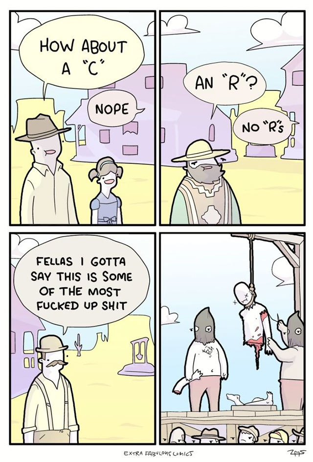 hangman comic - How About A "C" Can R"? Nope Y No "Ris Fellas I Gotta Say This Is Some Of The Most Fucked Up Shit Extra Fabulous Comics 245