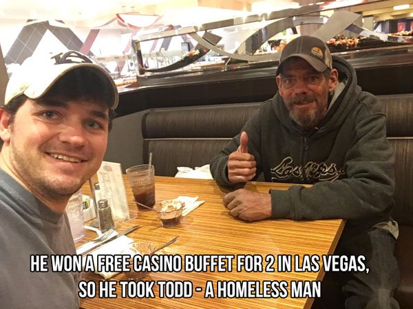 faith in humanity restored - Bas Da He Won A Free Casino Buffet For 2 In Las Vegas, So He Took ToddA Homeless Man