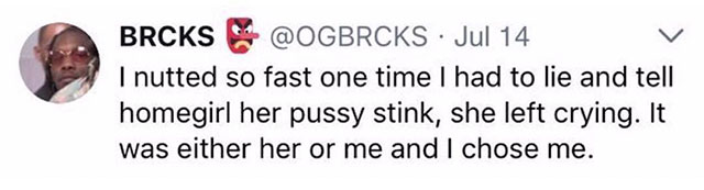 Tweet of some dude who nutted too fast so he lied to the girl and said that she smelled funny.