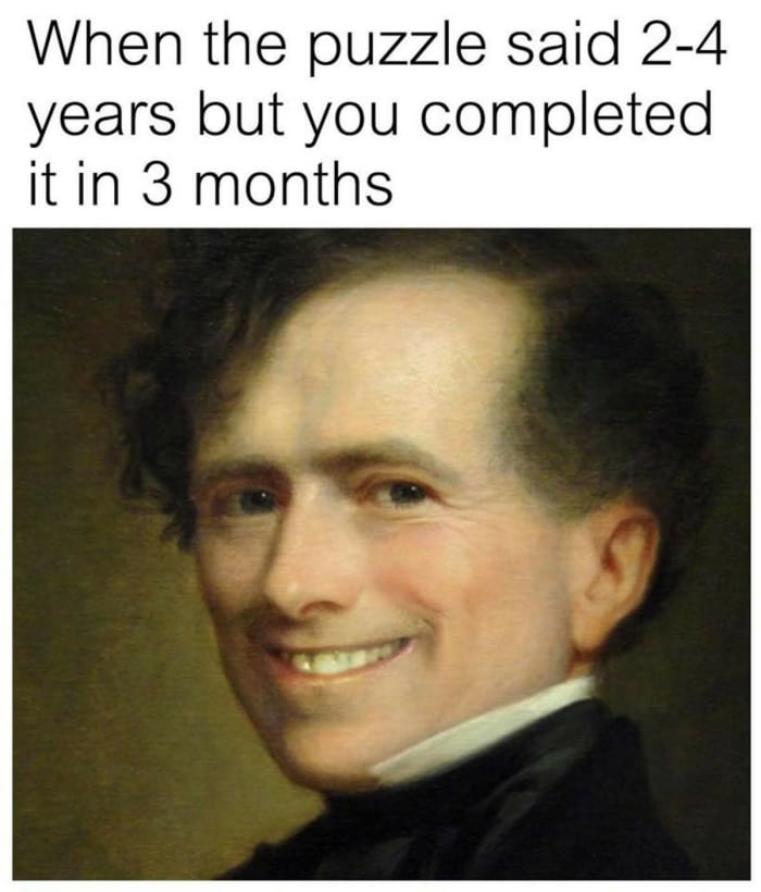 franklin pierce - When the puzzle said 24 years but you completed it in 3 months