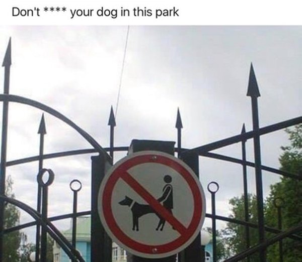 do not fuck sign - Don't your dog in this park