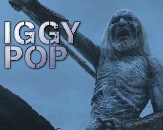 white walker lieutenant - Iggy Pop