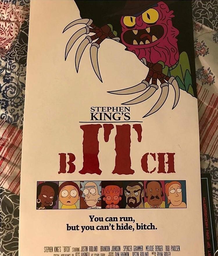 rick and morty scary terry meme - Stephen King'S E Bitch Buch You can run, but you can't hide, bitch. Rt Of Dan Hainsworth Stephen King'S "Bitch" Starpng Justin Roland Brandon Johnson Spencer Grammer Melkoue Berger Bob Pala Sen Non Ego Harnell M One Dan H