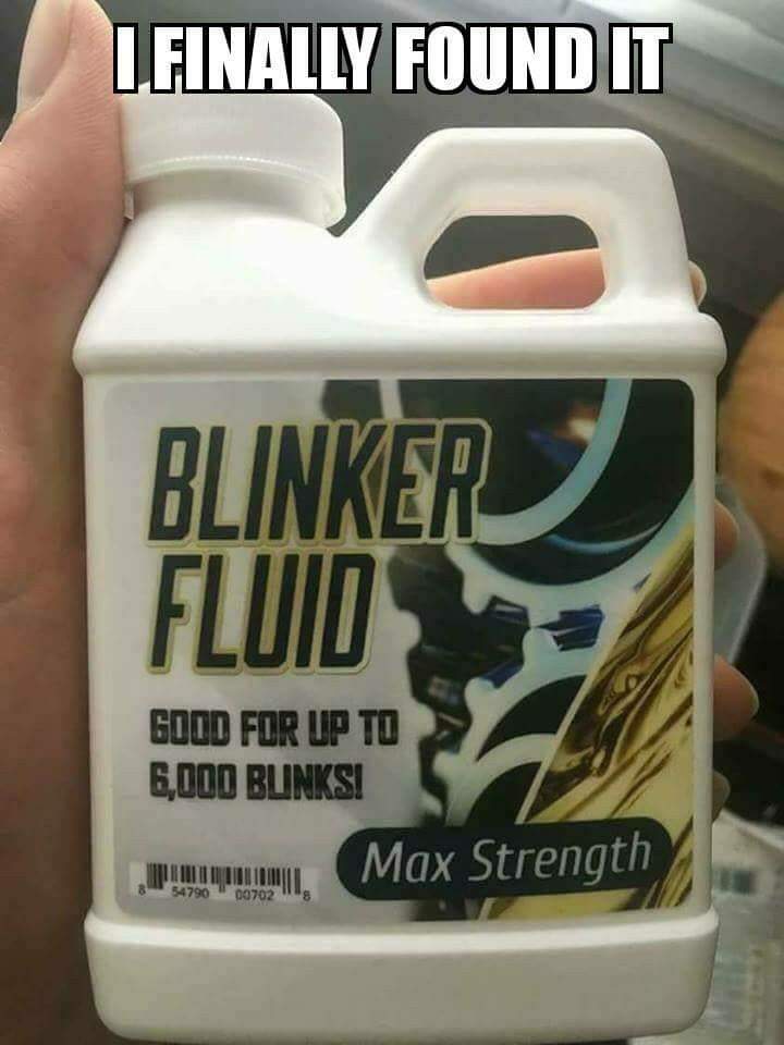 blinker fluid meme - Lfinally Found It Fluid Good For Up To 6,000 Bunksi Max Strength 54790 007028