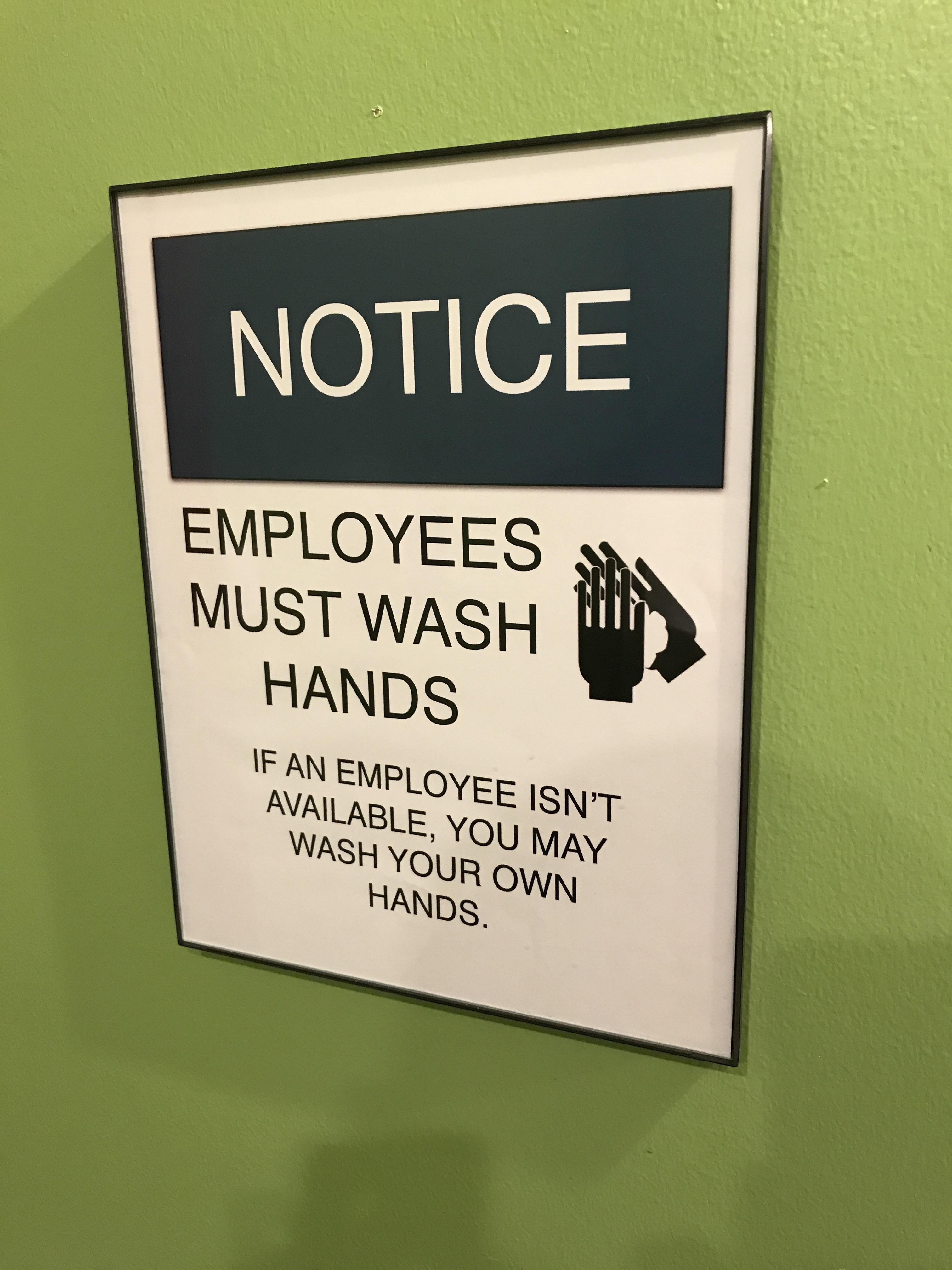 there life after death trespass - Notice Employees Must Wash Hands If An Employee Isn'T Available, You May Wash Your Own Hands