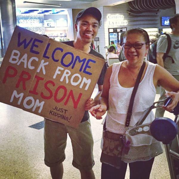 funny welcome posters for airport - 11 1. 10 Na Welcome Back From Eprison, Mom Kuestro Just Kidding!