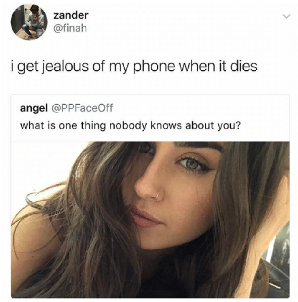 slick pics that will entertain and amuse - zander i get jealous of my phone when it dies angel what is one thing nobody knows about you?