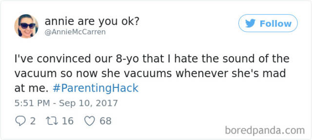 document - annie are you ok? McCarren I've convinced our 8yo that I hate the sound of the vacuum so now she vacuums whenever she's mad at me. Hack 22 12 16 68 boredpanda.com