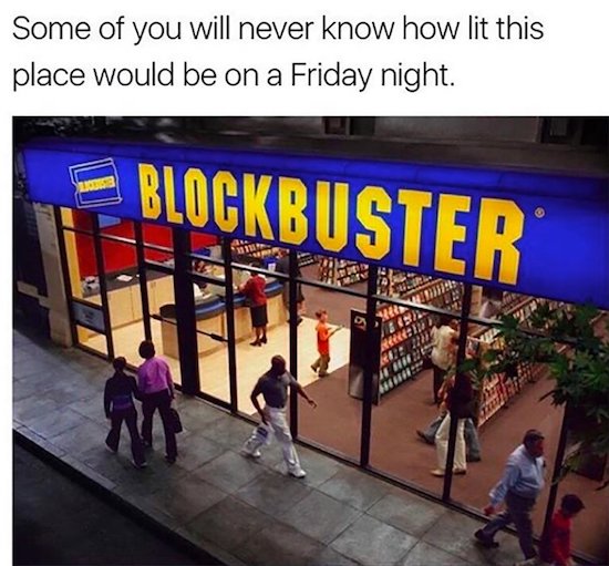 blockbuster video store - Some of you will never know how lit this place would be on a Friday night. Blockbuster