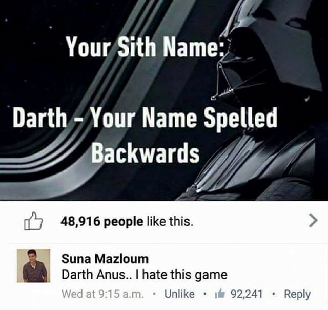 darth vader and darth sidious - Your Sith Name Darth Your Name Spelled Backwards $ 48,916 people this. Suna Mazloum Darth Anus.. I hate this game Wed at a.m. Un 92,241