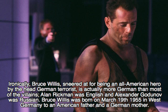 die hard christmas funny - Ironically, Bruce Willis, sneered at for being an allAmerican hero by the head German terrorist, is actually more German than most of the villains; Alan Rickman was English and Alexander Godunov was Russian. Bruce Willis was bor
