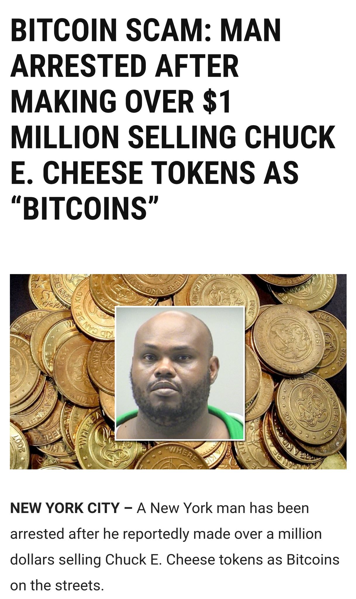 Social media users are praising a “hero” who was supposedly arrested in New York City for selling altered Chuck E. Cheese tokens as bitcoins.