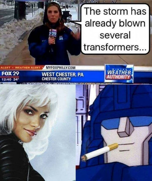 storm blown transformers meme - The storm has already blown several transformers... Alert Weather Alert Myfoxphilly.Com Fox 29 West Chester, Pa 34 Chester County R_SOGONDOLCE Weather Authority
