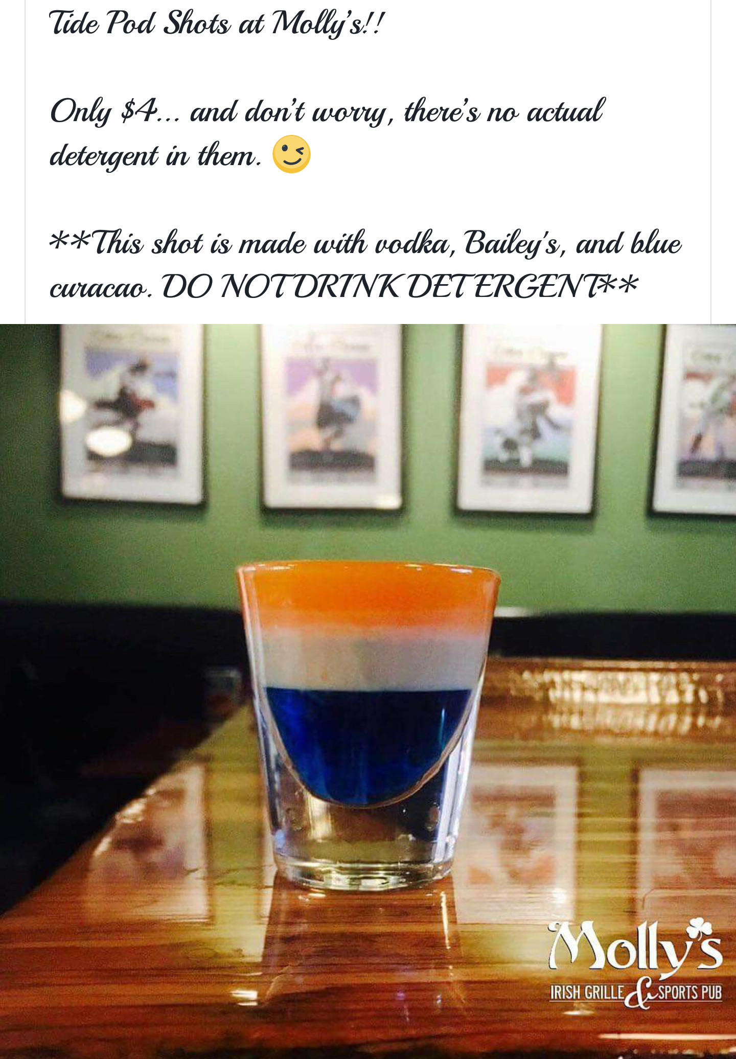 tide pod shots - Tide Pod Shots at Molly's!! Only $4... and don't worry, there's no actual detergent in them This shot is made with vodka, Bailey's, and blue curacao. Do Notdrink Detergent Molly's Rs Clll Sports Par
