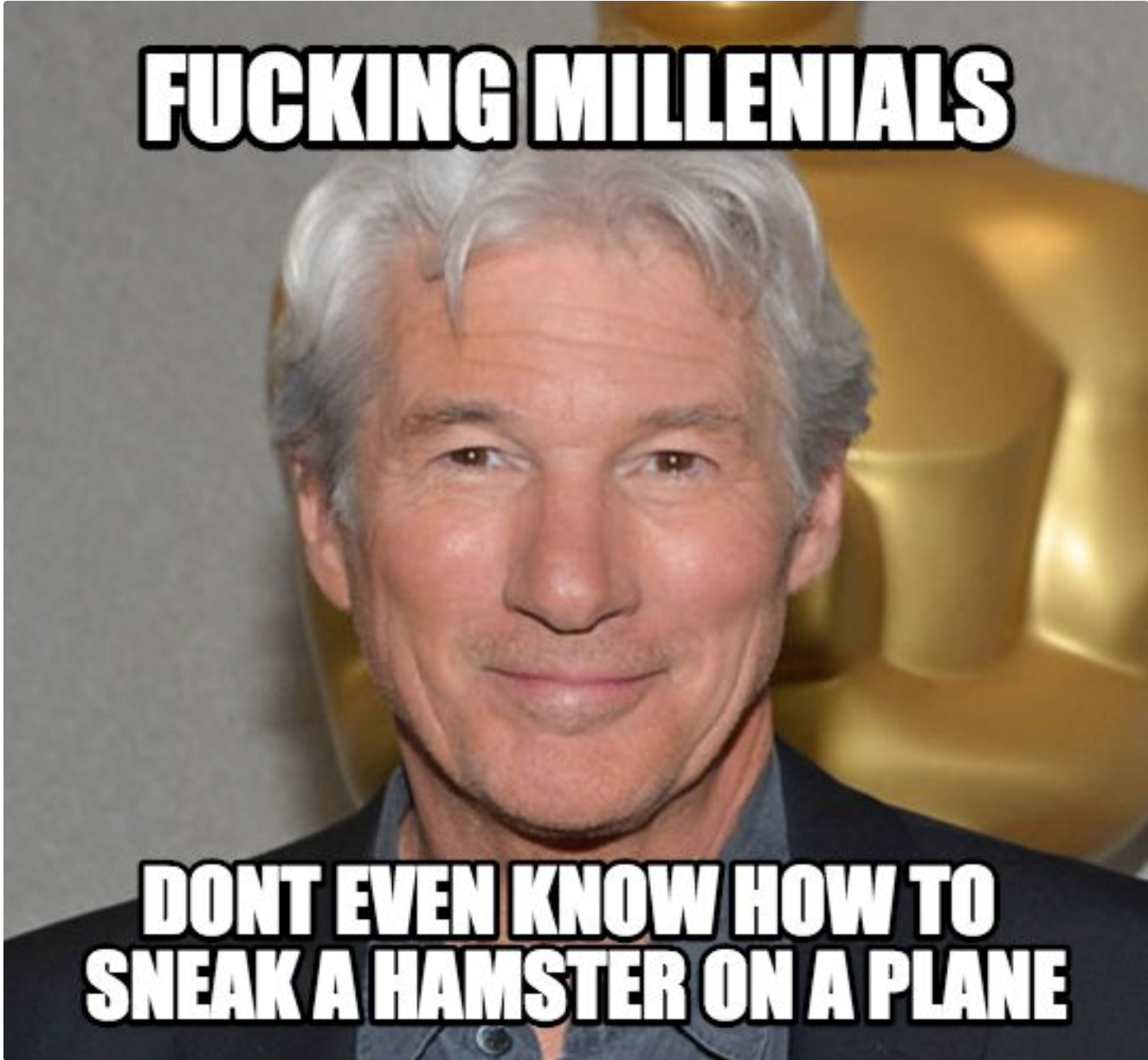 photo caption - Fucking Millenials Dont Even Know How To Sneak A Hamster On A Plane