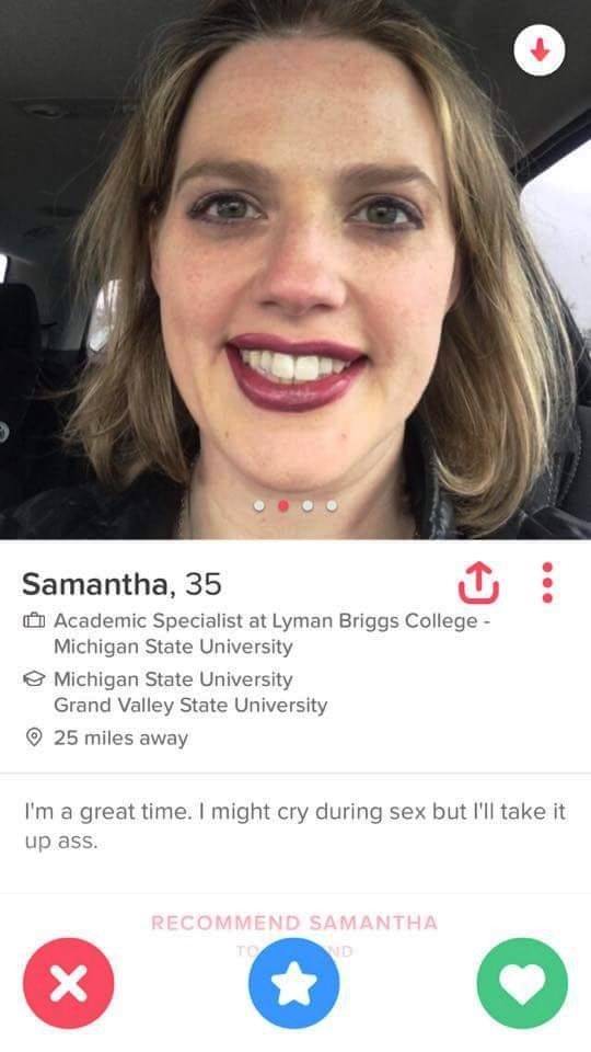 darren tinder - Samantha, 35 n Academic Specialist at Lyman Briggs College Michigan State University Michigan State University Grand Valley State University 25 miles away I'm a great time. I might cry during sex but I'll take it up ass. Recommend Samantha