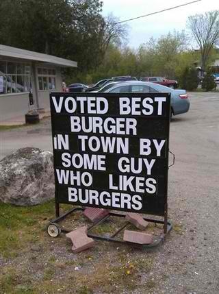 funny signs for best - Voted Best Burger In Town By Some Guy Who Burgers