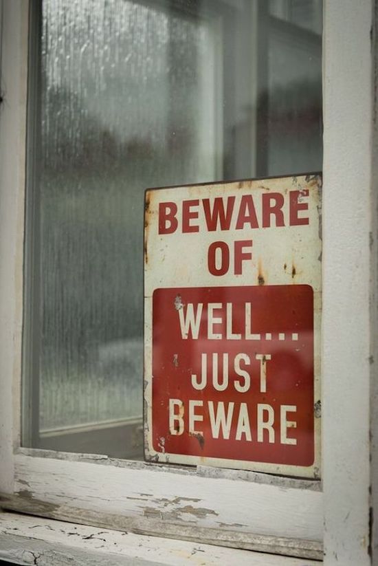 Humour - Beware Of Well. Just Beware