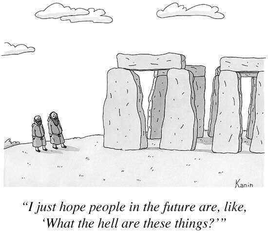 funny new yorker cartoons - mm mm m Kanin "I just hope people in the future are, , 'What the hell are these things?'