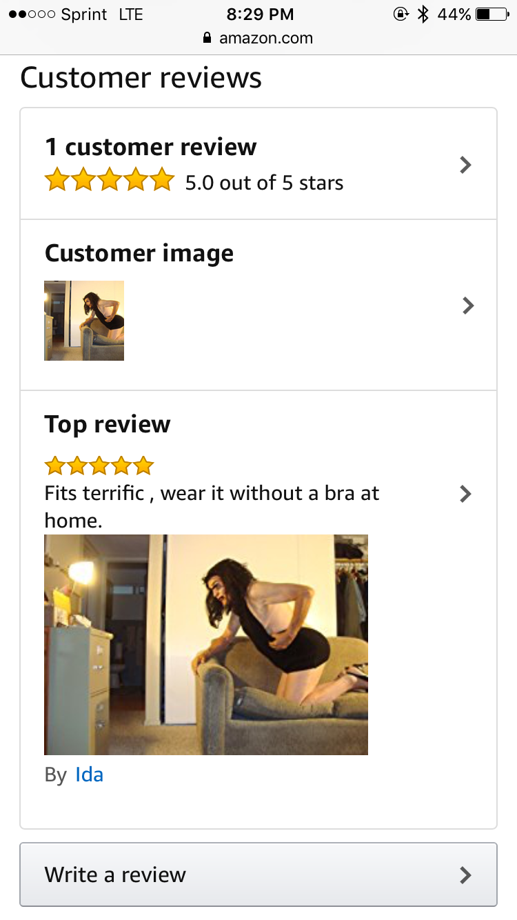 amazon reviews - web page - 500 Sprint Lte 44%D amazon.com Customer reviews 1 customer review K 5.0 out of 5 stars Customer image Top review Fits terrific, wear it without a bra at home. By Ida Write a review