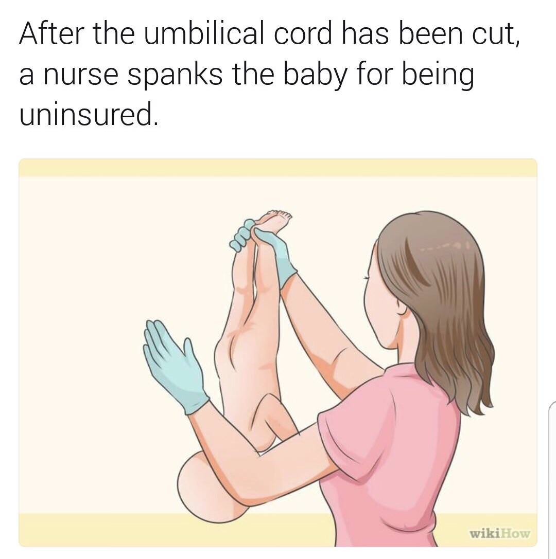 funny meme of nurse spanking baby for not having health insurance