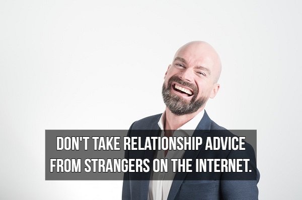 10 Pieces of Relationship Advice You Didn't Ask For