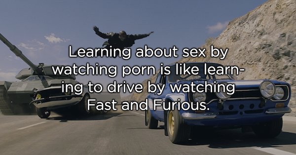 showerthoughts   - fast and furious 9 car - Learning about sex by watching porn is learn ing to drive by watching Fast and Furious.