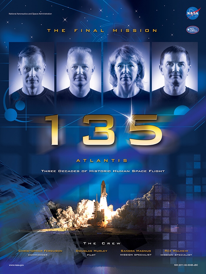 sts 135 - National Aeronautics and Space Administration Nasa The Final Mission 135 Atlantis Three Decades Of Historic Human Space Flight The Crew Christopher Ferguson Commander Douglas Hurley Pilot Sandra Magnus Mission Specialist Rex Walheim Mission Spec