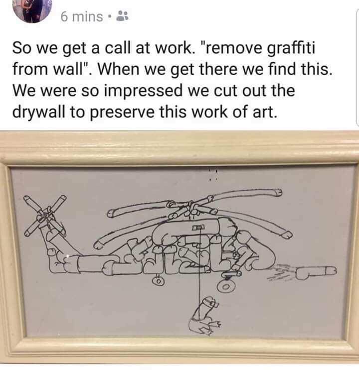 helicopter made of dicks - 6 mins. So we get a call at work. "remove graffiti from wall". When we get there we find this. We were so impressed we cut out the drywall to preserve this work of art. mo
