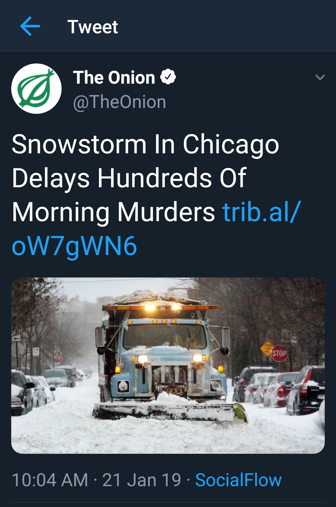 gallery - Tweet The Onion Snowstorm In Chicago Delays Hundreds of Morning Murders trib.al OW7gWN6 21 Jan 19. SocialFlow