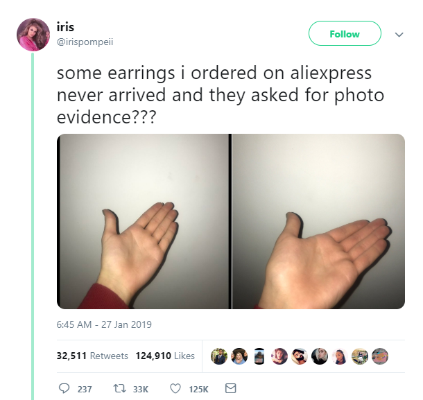 aliexpress evidence no earrings - iris v some earrings i ordered on aliexpress never arrived and they asked for photo evidence??? 32,511 124,910 32,511 124,910 0.000130