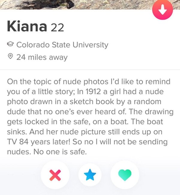 tinder - Nude photography - Kiana 22 o Colorado State University 24 miles away On the topic of nude photos I'd to remind you of a little story; In 1912 a girl had a nude photo drawn in a sketch book by a random dude that no one's ever heard of. The drawin
